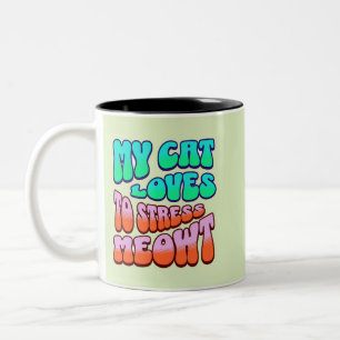 Meine Katze liebt es, mich mit Miauen zu stressen Zweifarbige Tasse