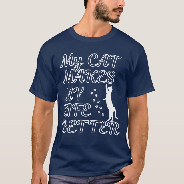 Meine Katze macht mein Leben besser - Niedlicher C T-Shirt (Vorderseite)