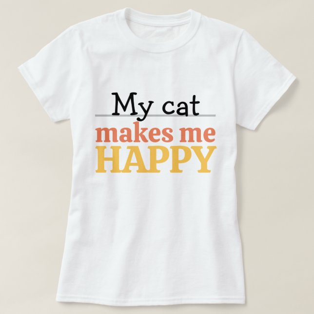 "Meine Katze Macht Mich Glücklich" Zitat Lebendige T-Shirt (Design vorne)