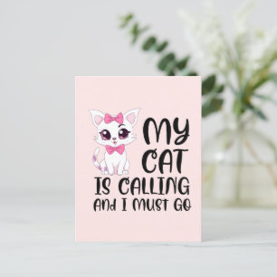 Meine Katze ruft und ich muss gehen Postkarte