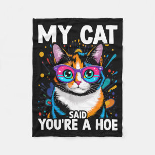 Meine Katze sagte, du bist ein lustiger Liebhaber Fleecedecke