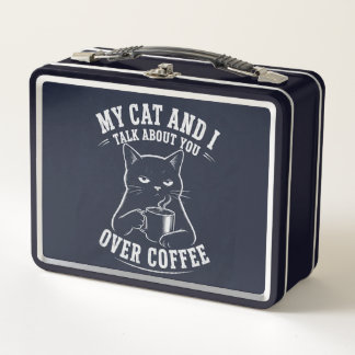 Meine Katze und ich sprechen über dich beim Kaffee Metall Brotdose