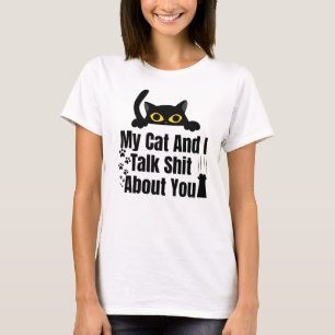Meine Katze und ich sprechen über dich Lustige spä T-Shirt