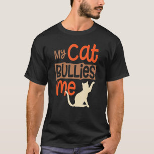 Meine Katzen Bullen mich lustig Niedlich betäubt K T-Shirt