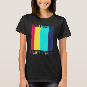 Meine Katzen Hinweisen I m Purfect Liebe Tier T-Shirt