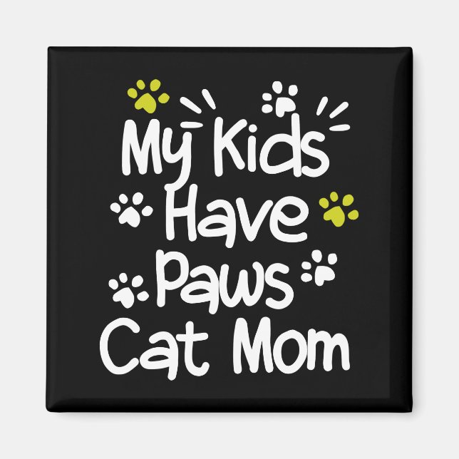 Meine Kinder haben eine Mama mit Paws Cat Magnet (Vorne)