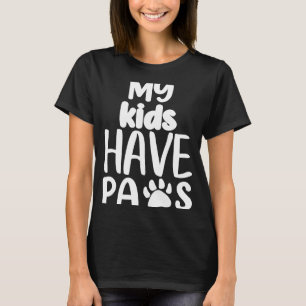Meine Kinder haben Paws Dog Mama Hund Vater Spaß W T-Shirt