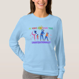 Meine Kinder machen auch Yoga (unbeabsichtigt) T-Shirt