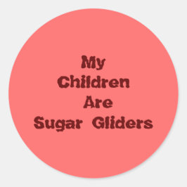 Meine Kinder sind Zuckergrüber Runder Aufkleber