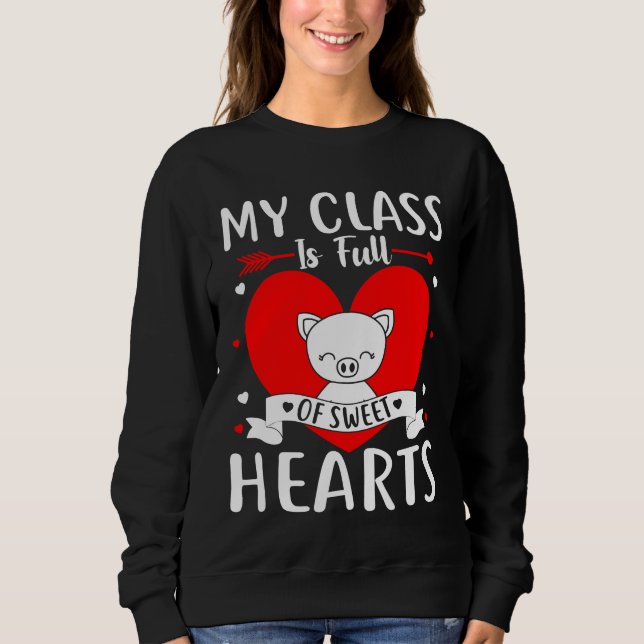 Meine Klasse ist voll von süßen Herzen Valentine Sweatshirt (Vorderseite)