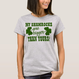 Meine Kleeblätter sind GRÖSSER als Ihr T-Shirt