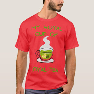 Meine königliche Tasse loyalen Tees liebt Schweiß 