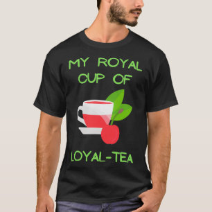 Meine königliche Tasse loyalen Tees liebt Schweiß 