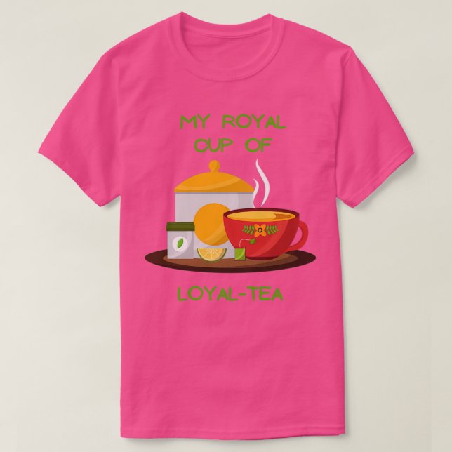 Meine königliche Tasse loyalen Tees liebt Schweiß  (Design vorne)