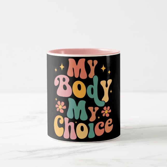 Meine Körperwahl Feminist Pro choice Zweifarbige Tasse (Mittel)