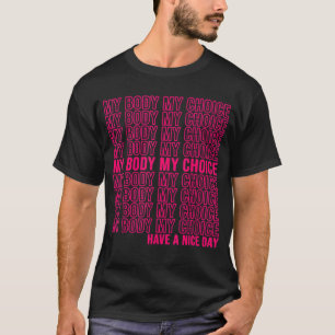 Meine Körperwahl Pro Schützen Sie Roe 73 Aborti T-Shirt