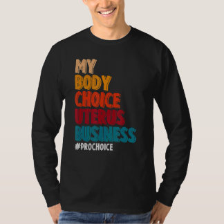Meine Körperwahl Uterus Business Pro Choreograf T-Shirt