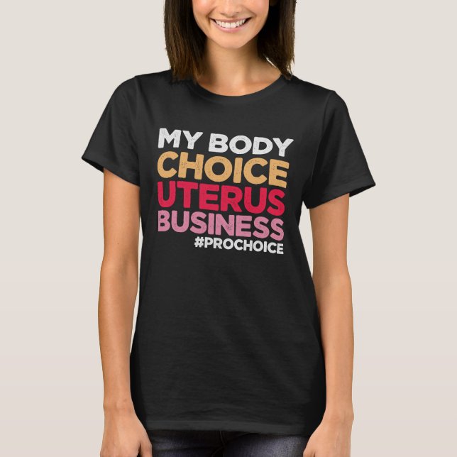 Meine Körperwahl Uterus Business Prochoice Feminis T-Shirt (Vorderseite)