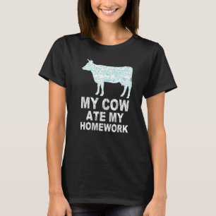 Meine Kuh hat meine Hausaufgaben gefressen T-Shirt