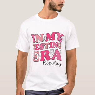 Meine Lehrer aus der Ära des Tests haben den Test T-Shirt