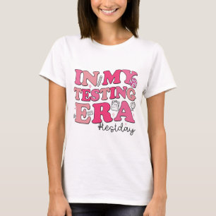 Meine Lehrer aus der Ära des Tests haben den Test T-Shirt