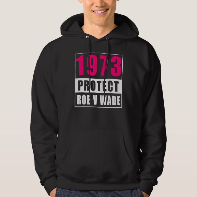 Meine Leiche 1973 Schützen Roe V Wade Feminis Hoodie (Vorderseite)