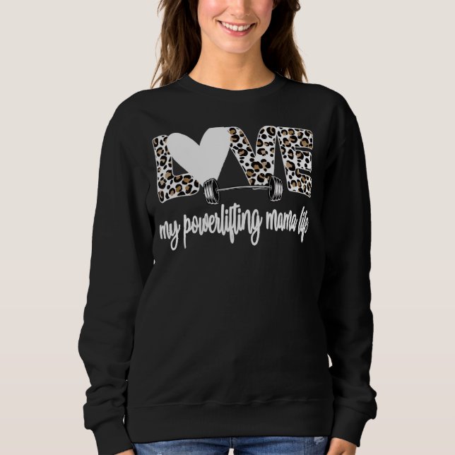 Meine leistungsstarke Mama Life Power Living Mama Sweatshirt (Vorderseite)