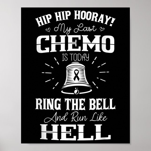 Meine letzte Chemo-Shirt-Chemotherapie Krebs Bewus Poster (Vorne)