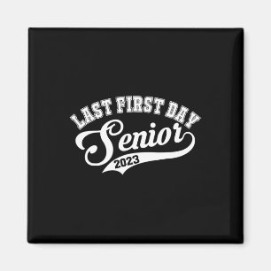 Meine letzte Senior Class 2023 am ersten Tag Magnet