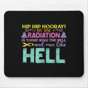Meine letzte Strahlung ist heute Sensibilisierungs Mousepad