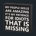 Meine Leute beherrschen Funny Holzkisten Schild<br><div class="desc">Humorvolle Menschen Fähigkeiten zitieren auf diesem Holzkastenschild ist Spaß für sich selbst oder Geschenk an einen Freund.</div>