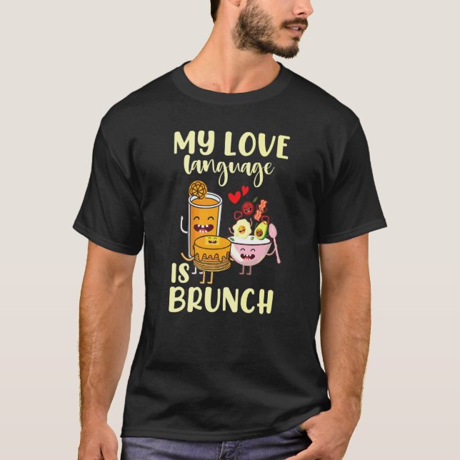Meine Liebe ist Brunch T-Shirt (Vorderseite)