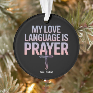 Meine Liebe ist Gebetssprache Jesus Christliches D Ornament