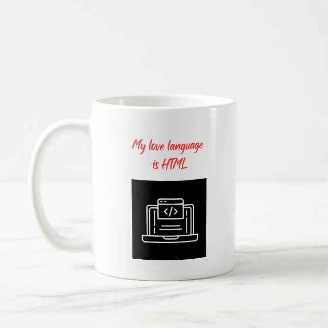 Meine Liebe ist HTML Kaffeetasse (Links)