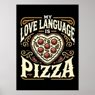 Meine Liebe ist Pizza - Funny Feinschmecker Valent Poster