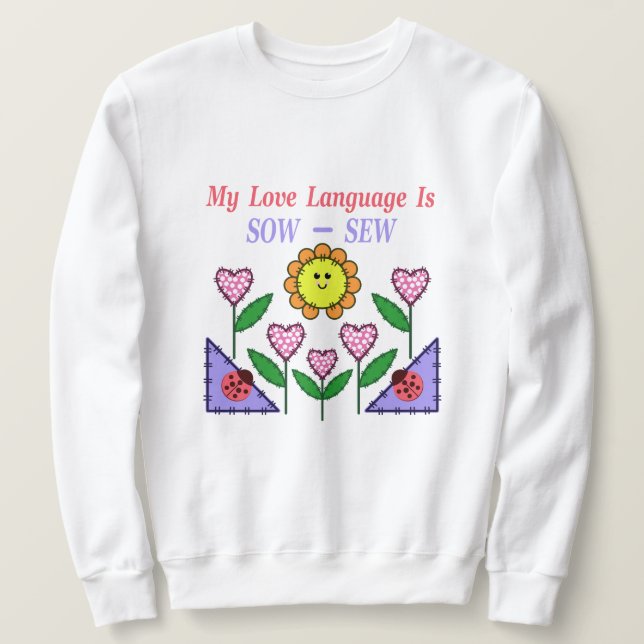 Meine Liebe ist "Sau" - "nähen" Sweatshirt (Design vorne)
