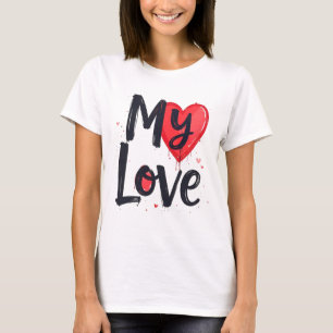 Meine Liebe T-Shirt