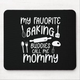 Meine Lieblings-Backbuddies nennen mich Mommy Fami Mousepad