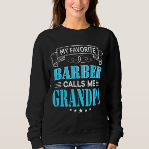 Meine Lieblings-Barber nennt mich Opa Vater Mama M Sweatshirt