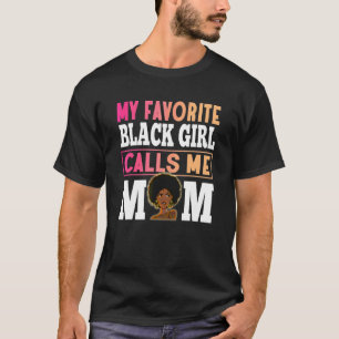 Meine Lieblings-Black-Girl nennt mich Mama Black W T-Shirt