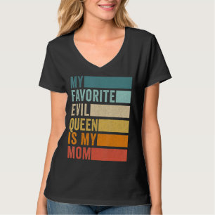 Meine Lieblings-böse Königin ist meine Mama T-Shirt