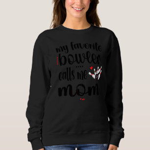 Meine Lieblings-Bowler nennt mich Bowling Mama Bow Sweatshirt