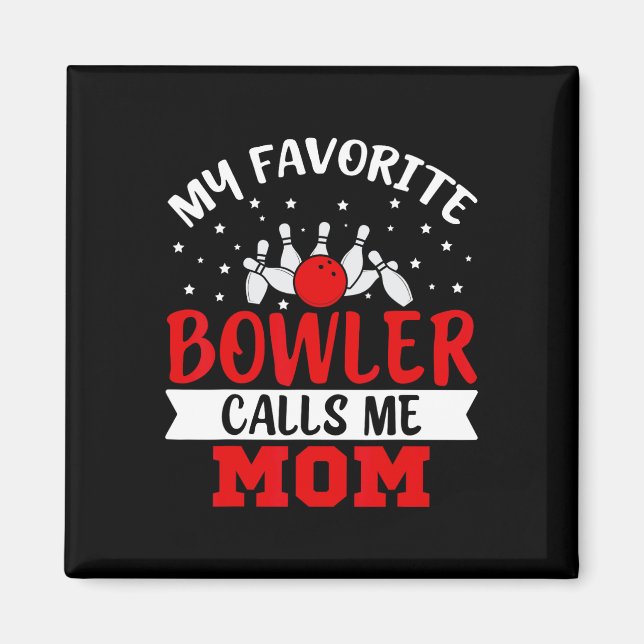 Meine Lieblings-Bowler nennt mich Mama Funny Bowli Magnet (Vorne)