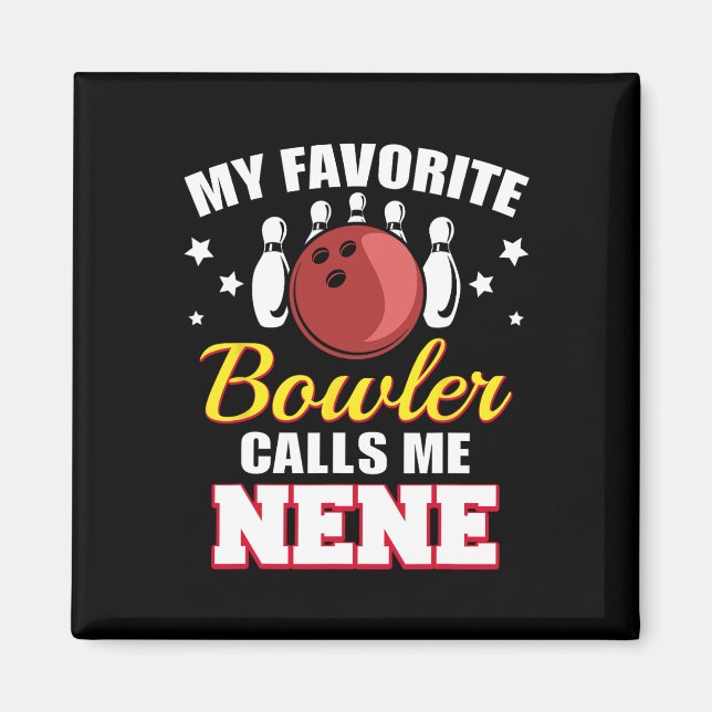 Meine Lieblings-Bowler nennt mich Nene Funny Bowli Magnet (Vorne)