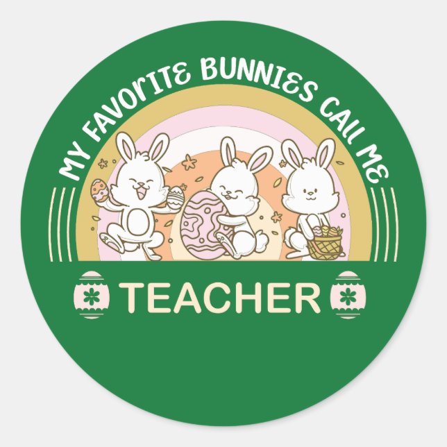 Meine Lieblings-Bunnies nennen mich Lehrerin Runder Aufkleber (Vorderseite)