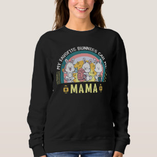 Meine Lieblings-Bunnies nennen mich Mama Bunny Egg Sweatshirt