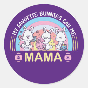 Meine Lieblings-Bunnies nennen mich Mama Runder Aufkleber