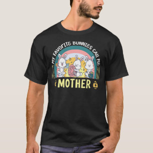 Meine Lieblings-Bunnies nennen mich Mutter-Matchin T-Shirt