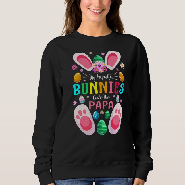 Meine Lieblings-Bunnies nennen mich Papa-Ostertag Sweatshirt (Vorderseite)