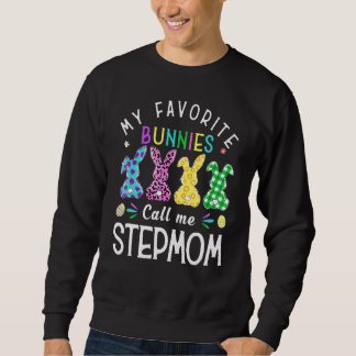 Meine Lieblings-Bunnies nennen mich StepMom Bunny  Sweatshirt